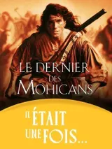 affiche il était une fois... le dernier des mohicans