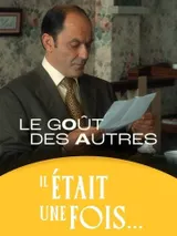 Affiche Il était une fois... le goût des autres affiche il était une fois... le goût des autres